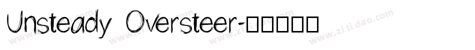 Unsteady Oversteer字体转换
